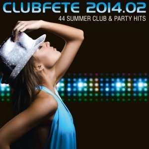 Clubfete - 44 Summer Club & Party Hits - 2014 Mp3 Full indir